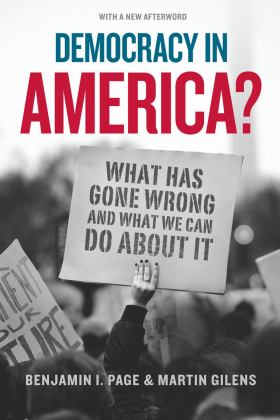 Democracy in America? What Has Gone Wrong and What We Can Do about It  9780226724935 Front Cover