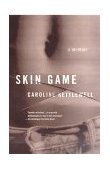 Skin Game A Memoir cover art