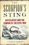 Scorpion's Sting Antislavery and the Coming of the Civil War cover art