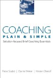 Coaching Plain and Simple Solution-Focused Brief Coaching Essentials cover art