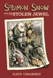 Solomon Snow and the Stolen Jewel 2007 9780763627935 Front Cover