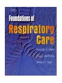 Foundations of Respiratory Care 2001 9780766808935 Front Cover