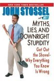 Myths, Lies, and Downright Stupidity Get Out the Shovel - Why Everything You Know Is Wrong cover art