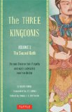 Three Kingdoms, Volume 1: the Sacred Oath The Epic Chinese Tale of Loyalty and War in a Dynamic New Translation (with Footnotes)  9780804843935 Front Cover