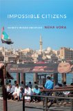 Impossible Citizens Dubai's Indian Diaspora cover art