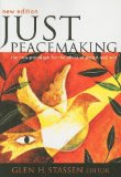 Just Peacemaking The New Paradigm for the Ethics of Peace and War  9780829817935 Front Cover