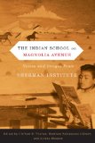 Indian School on Magnolia Avenue Voices and Images from Sherman Institute  9780870716935 Front Cover