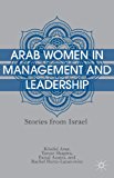 Arab Women in Management and Leadership Stories from Israel 2013 9781137032935 Front Cover