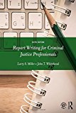 Report Writing for Criminal Justice Professionals 6th 9781138288935 Front Cover
