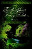 Truth about Fairy Tales 2007 9781419662935 Front Cover