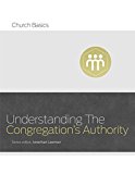 Understanding the Congregation's Authority  9781433688935 Front Cover