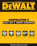 DEWALT Contractor's Daily Logbook and Jobsite Reference 2010 9781435499935 Front Cover