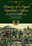 Memoirs of a French Napoleonic Officer Jean-Baptiste Barres, Chasseur of the Imperial Guard  9781473882935 Front Cover