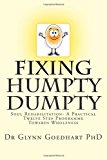 Fixing Humpty Dumpty - Soul Rehabilitation - a Practical Twelve-Step Programme to Wholeness 2012 9781479158935 Front Cover