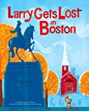 Larry Gets Lost in Boston 2013 9781570617935 Front Cover