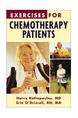 Exercises for Chemotherapy Patients Helpful and Effective Exercises to Help Fight Fatigue, Boost Energy, and Build Strength 2003 9781578260935 Front Cover