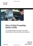 Cisco Unified Computing System (UCS) (Data Center) A Complete Reference Guide to the Cisco Data Center Virtualization Server Architecture  9781587141935 Front Cover