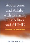 Adolescents and Adults with Learning Disabilities and ADHD Assessment and Accommodation cover art