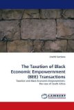 Taxation of Black Economic Empowernment Transactions 2010 9783838344935 Front Cover