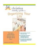 Christian Family Guide to Organizing Your Life 2003 9780028644936 Front Cover
