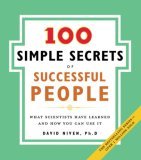 100 Simple Secrets of Successful People What Scientists Have Learned and How You Can Use It cover art