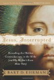 Jesus, Interrupted Revealing the Hidden Contradictions in the Bible (and Why We Don't Know about Them) cover art
