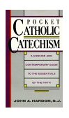 Pocket Catholic Catechism A Concise and Contemporary Guide to the Essentials of the Faith 1989 9780385242936 Front Cover