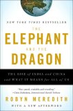 Elephant and the Dragon The Rise of India and China and What It Means for All of Us cover art