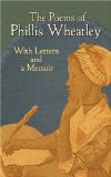 Poems of Phillis Wheatley With Letters and a Memoir