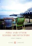 Piers and Other Seaside Architecture 2nd 2009 9780747806936 Front Cover