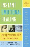 Instant Emotional Healing Acupressure for the Emotions 2006 9780767903936 Front Cover