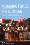 Indigenous Peoples and Autonomy Insights for a Global Age cover art