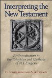 Interpreting the New Testament An Introduction to the Principles and Methods of N. T. Exegesis cover art