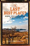 Last Best Place? Gender, Family, and Migration in the New West cover art