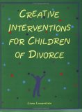 Creative Interventions for Children of Divorce 