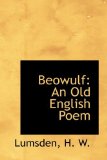 Beowulf An Old English Poem 2009 9781110742936 Front Cover