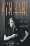 Ayn Rand and the World She Made 2010 9781400078936 Front Cover