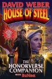 House of Steel - the Honorverse Companion 2013 9781451638936 Front Cover