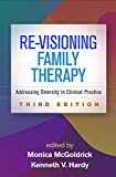 Re-Visioning Family Therapy Addressing Diversity in Clinical Practice 3rd 9781462531936 Front Cover