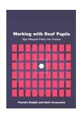 Working with Deaf Children Sign Bilingual Policy into Practice 2002 9781853467936 Front Cover