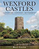 Wexford Castles Landscape, Context and Settlement  9781859184936 Front Cover