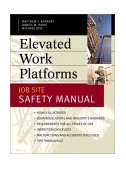 Elevated Work Platforms and Scaffolding Job Site Safety Manual 2004 9780071414937 Front Cover
