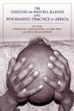 Culture of Mental Illness and Psychiatric Practice in Africa 2015 9780253012937 Front Cover