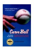 Curve Ball Baseball, Statistics, and the Role of Chance in the Game cover art