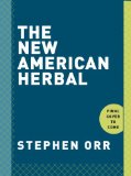 New American Herbal: an Herb Gardening Book 2014 9780449819937 Front Cover
