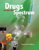 Drugs Across the Spectrum 6th 2009 9780495557937 Front Cover