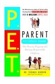 Parent Effectiveness Training The Proven Program for Raising Responsible Children cover art