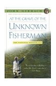 At the Grave of the Unknown Fisherman 2004 9780743229937 Front Cover