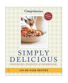 Simply Delicious 245 No-Fuss Recipes - All 8 Points or Less 2003 9780743245937 Front Cover