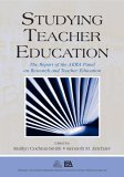 Studying Teacher Education The Report of the AERA Panel on Research and Teacher Education  9780805855937 Front Cover